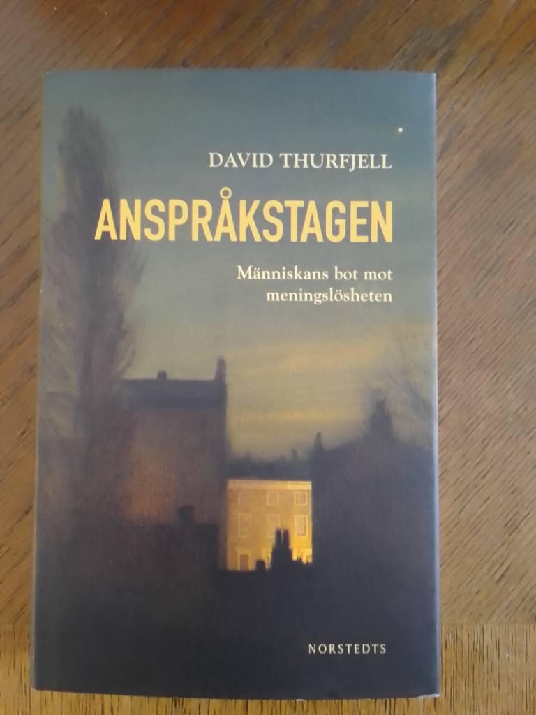 Anspr&aring;kstagen - m&auml;nniskans bot mot meningsl&ouml;sheten