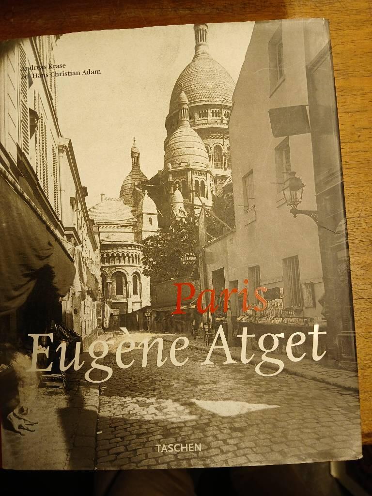 Eug&egrave;ne Atget, 1857-1927 - Paris