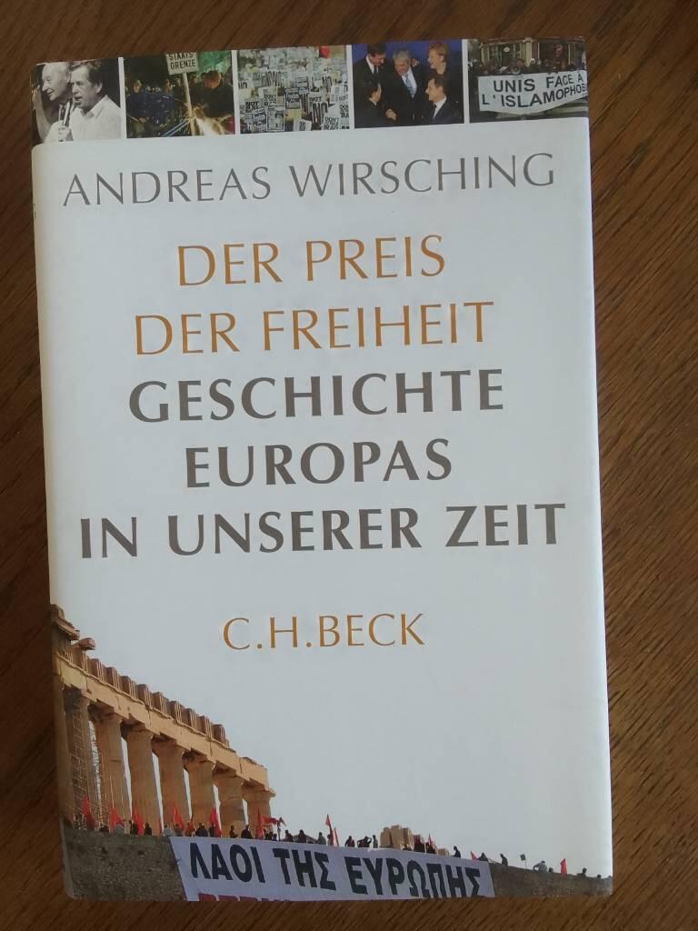 Der Preis der Freiheit - Geschichte Europas in unserer Zeit