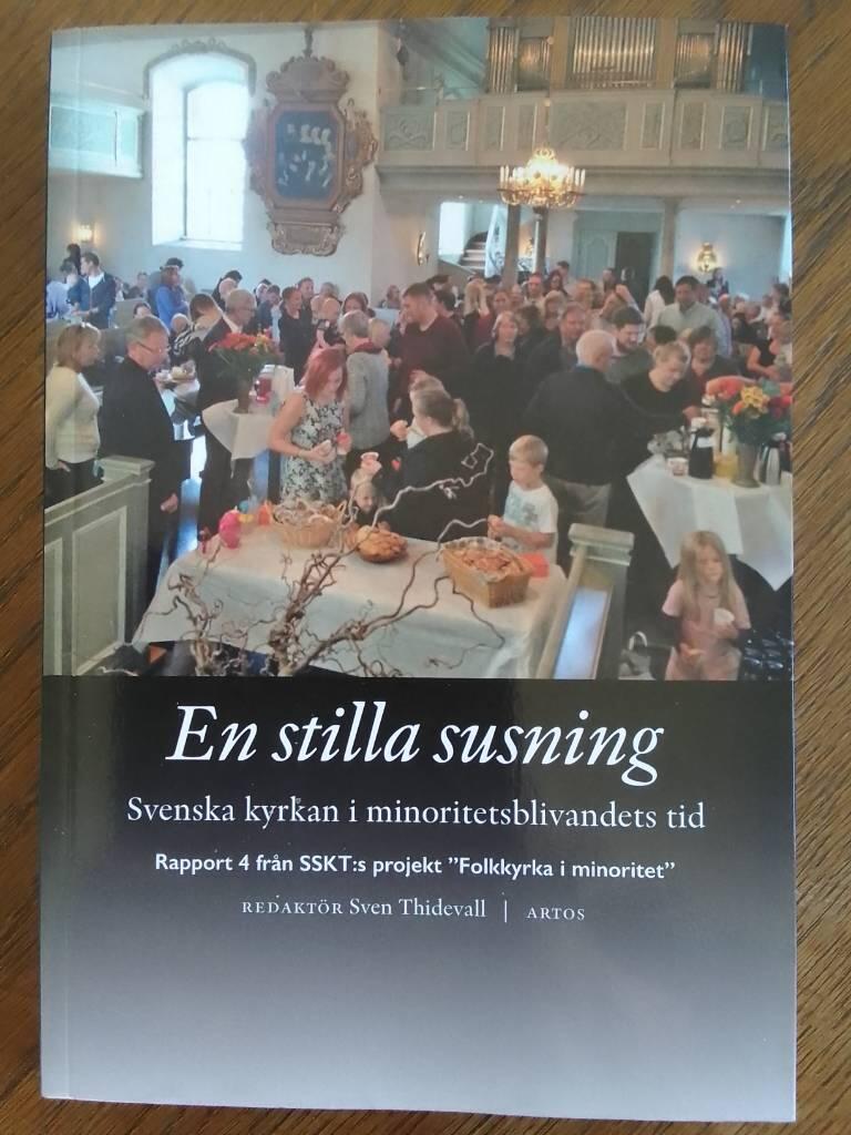 En stilla susning - Svenska kyrkan i minoritetsblivandets tid: rapport 4 fr&aring;n projektet "Folkkyrka i minoritet"