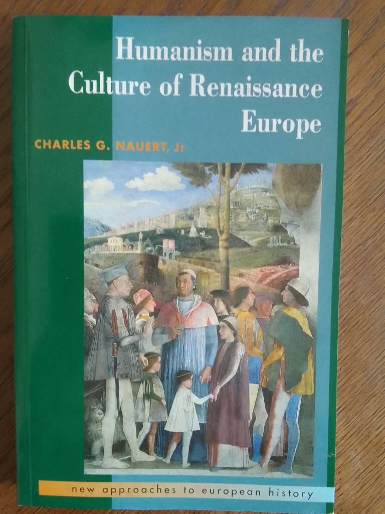 Humanism and the culture of Renaissance Europe