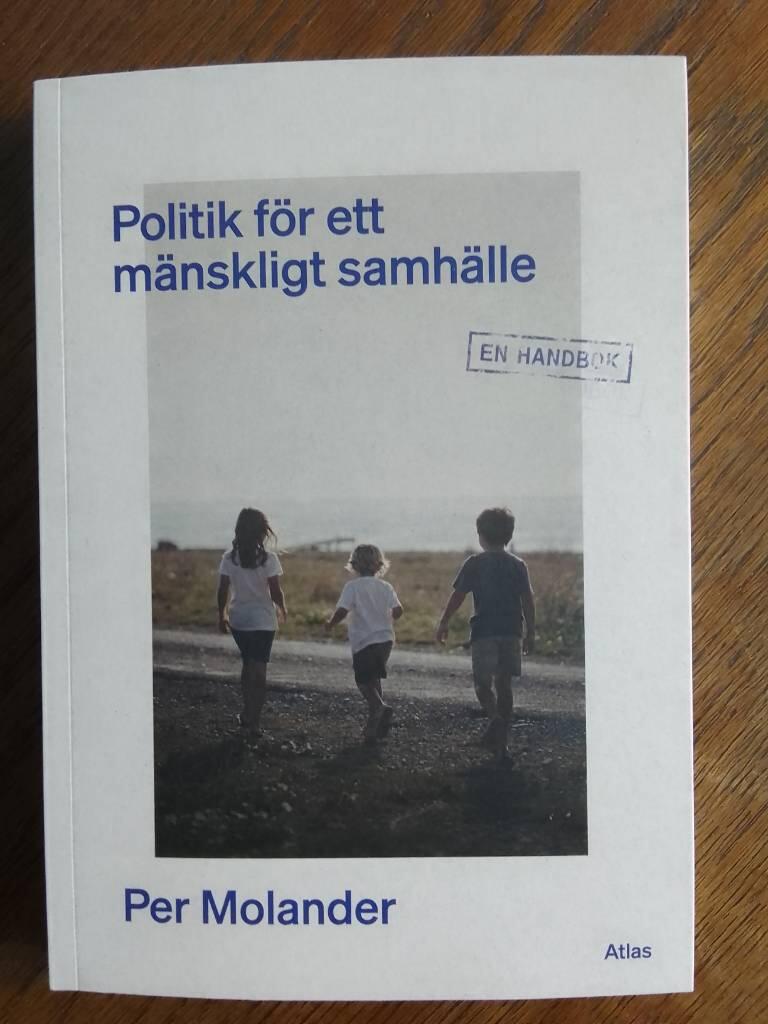 Politik f&ouml;r ett m&auml;nskligt samh&auml;lle - en handbok