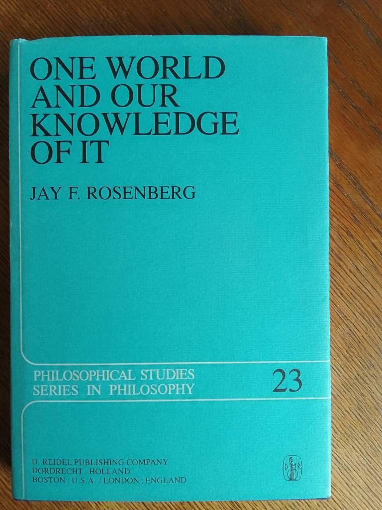 One world and our knowledge of it - The problematic of realism in post-Kantian perspective