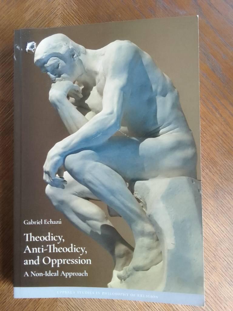 Theodicy, Anti-Theodicy, and Oppression - A Non-Ideal Approach