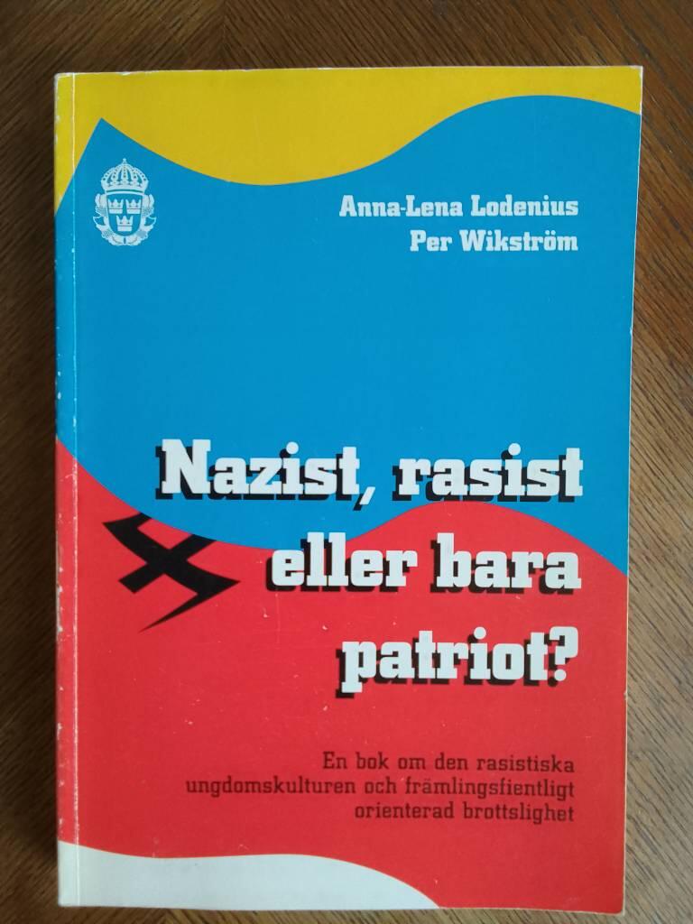 Nazist, rasist eller bara patriot?