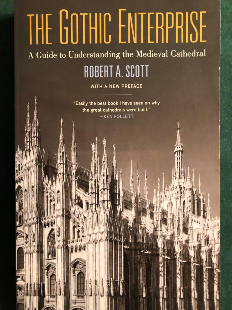 Gothic enterprise - a guide to understanding the medieval cathedral