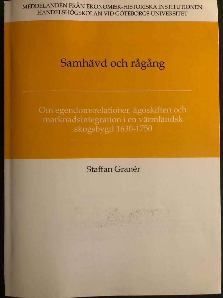 Samh&auml;vd och r&aring;g&aring;ng : om egendomsrelationer, &auml;goskiften och marknadsintegration i en v&auml;rml&auml;ndsk skogsbygd 1630-1750