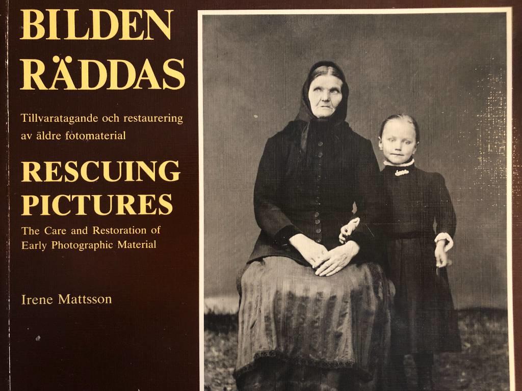 Bilden r&auml;ddas : tillvaratagande och restaurering av &auml;ldre fotomaterial = Rescuing pictures : the care and restoration of early photographic material
