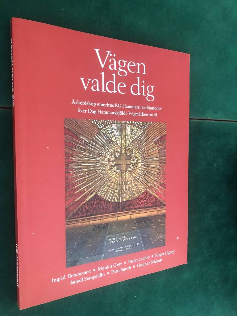 V&auml;gen valde dig - meditationer och reflektioner &ouml;ver Dag Hammarskj&ouml;lds V&auml;gm&auml;rken 2018
