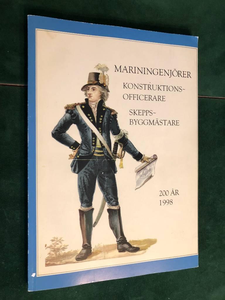 Mariningenj&ouml;rer, konstruktionsofficerare, skeppsbyggm&auml;stare : [200 &aring;r]