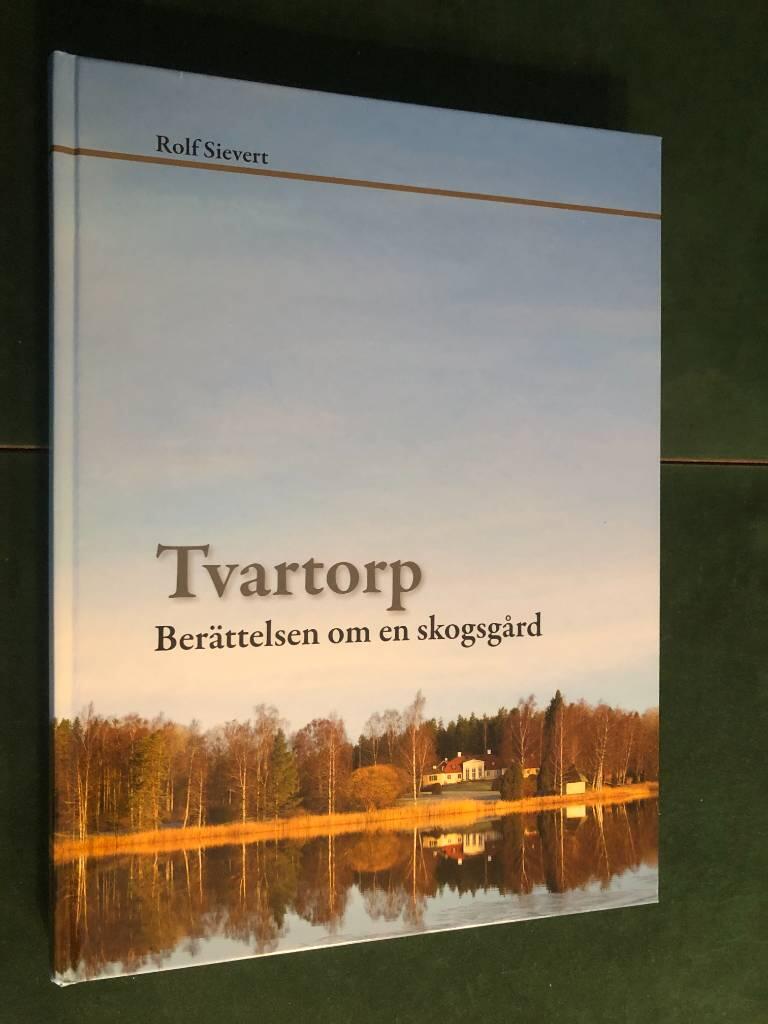 Tvartorp : ber&auml;ttelsen om en skogsg&aring;rd