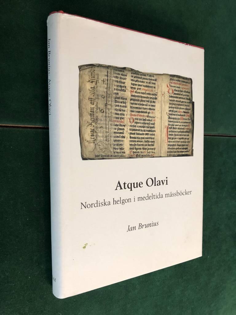Atque Olavi : nordiska helgon i medeltida m&auml;ssb&ouml;cker