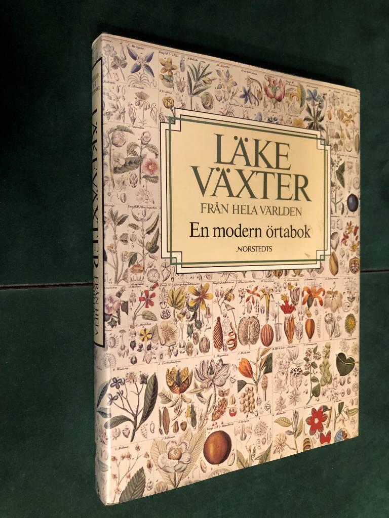 L&auml;kev&auml;xter fr&aring;n hela v&auml;rlden : [en modern &ouml;rtabok]