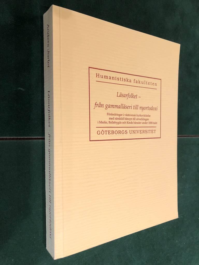 L&auml;sarfolket - fr&aring;n gammall&auml;seri till nyortodoxi : f&ouml;r&auml;ndringar i v&auml;stsvensk kyrkov&auml;ckelse med s&auml;rskild h&auml;nsyn till utvecklingen i Marks, Bollebygds och Kinds h&auml;rader under 1800-talet