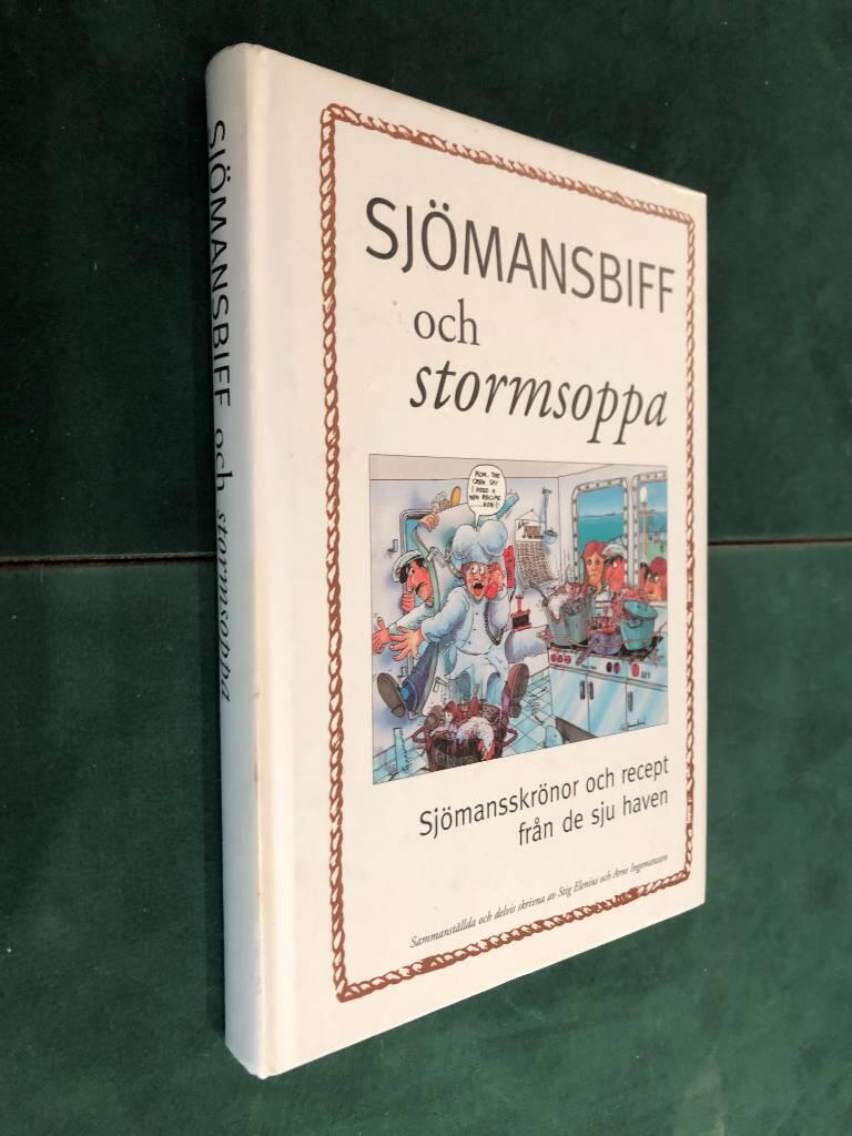 Sjömansbiff och stormsoppa : sjömansskrönor och recept från de sju haven
