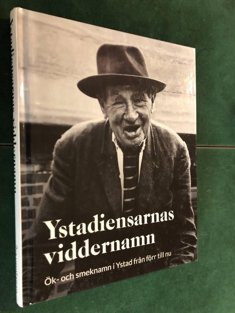 Ystadiensarnas viddernamn - ök- och smeknamn i Ystad från förr till nu