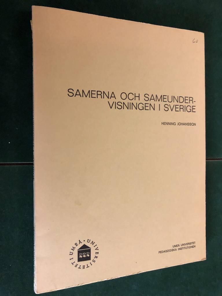 Samerna och sameundervisningen i Sverige [Elektronisk resurs]