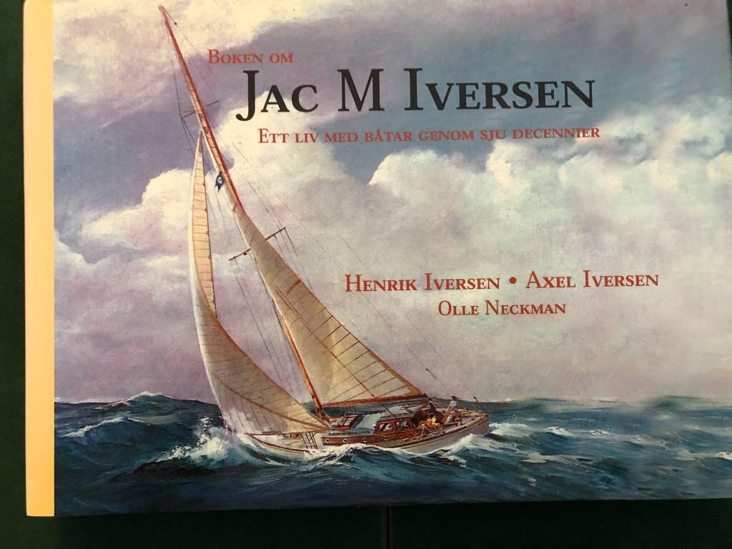 Boken om Jac M Iversen : ett liv med b&aring;tar genom sju decennier