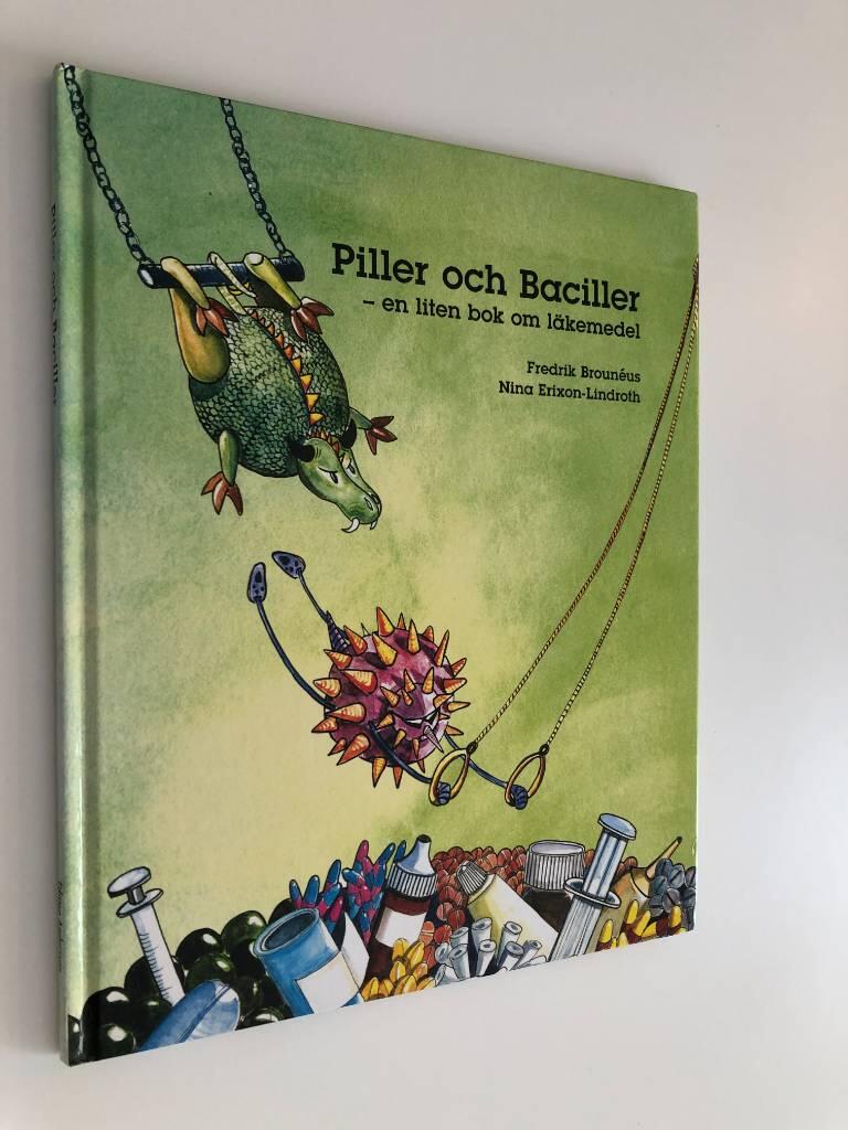 Piller och Baciller : en liten bok om läkemedel