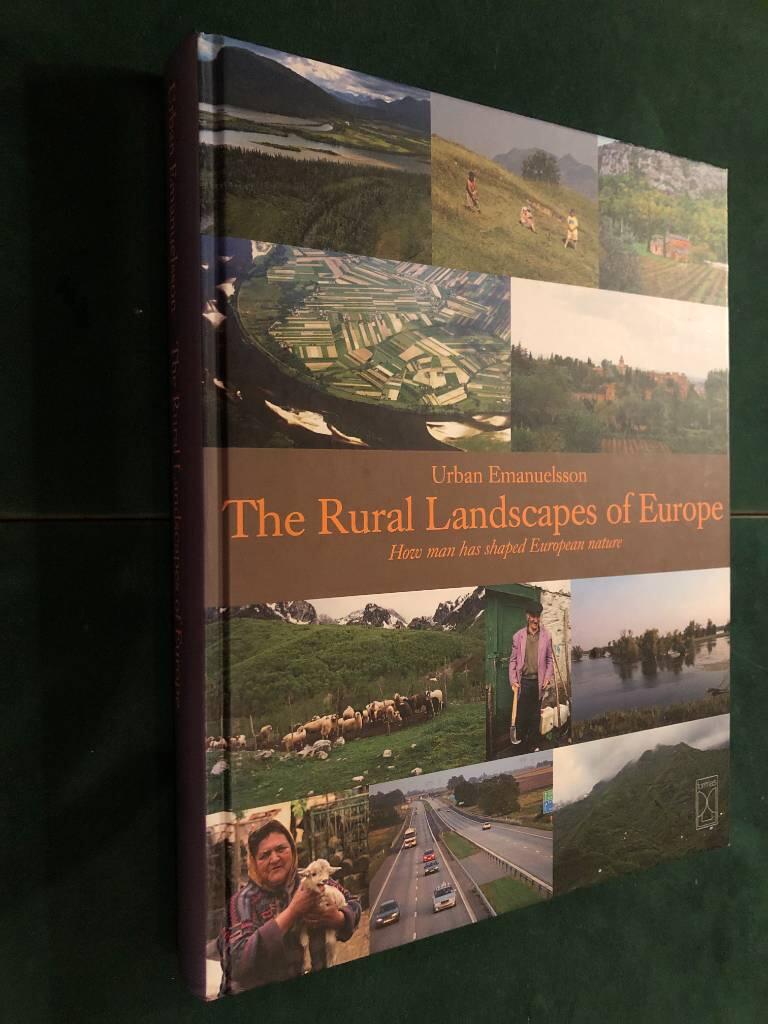 The rural landscapes of Europe : how man has shaped European nature