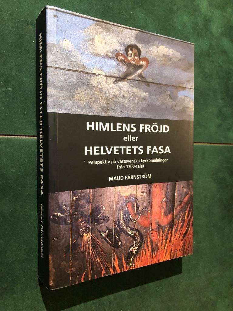 Himlens fr&ouml;jd eller helvetets fasa : perspektiv p&aring; v&auml;stsvenska kyrkom&aring;lningar fr&aring;n 1700-talet