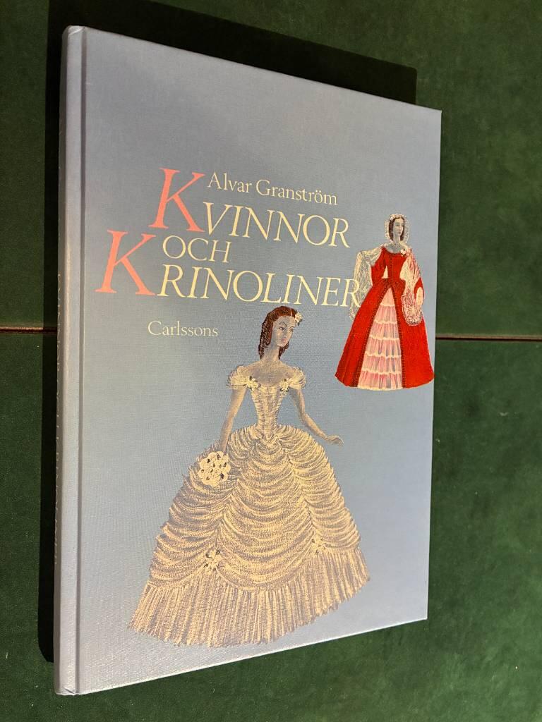 Kvinnor och krinoliner : en mode- och sedeskildring fr&aring;n krinolinmodets tid