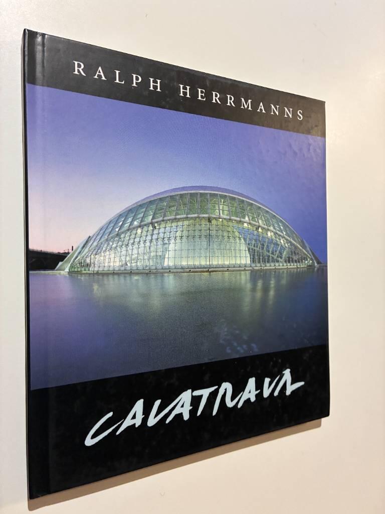 Santiago Calatrava, arkitekt och skulpt&ouml;r, f&ouml;dd 1951 : f&ouml;rverkligar det overkliga