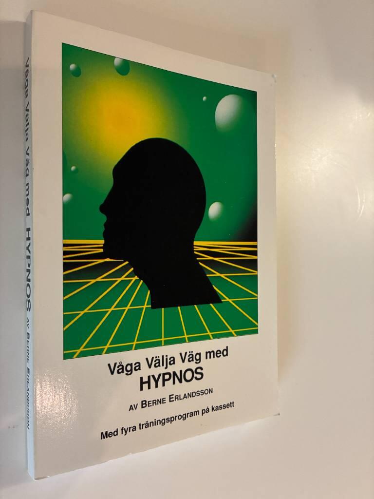 V&aring;ga v&auml;lja v&auml;g med hypnos : [med fyra tr&auml;ningsprogram p&aring; kassett]