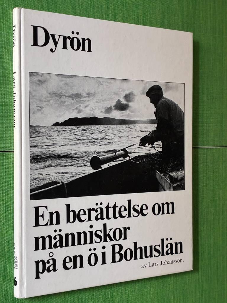 Dyr&ouml;n : en ber&auml;ttelse om m&auml;nniskor p&aring; en &ouml; i Bohusl&auml;n