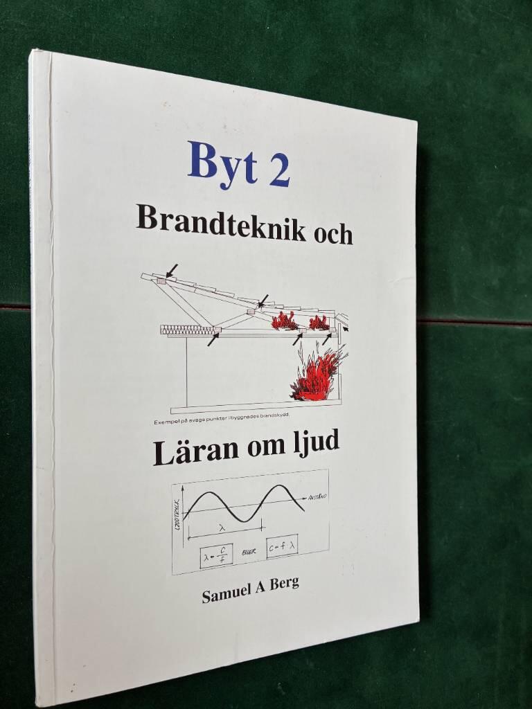 Brandteknik och l&auml;ran om ljud : byt 2