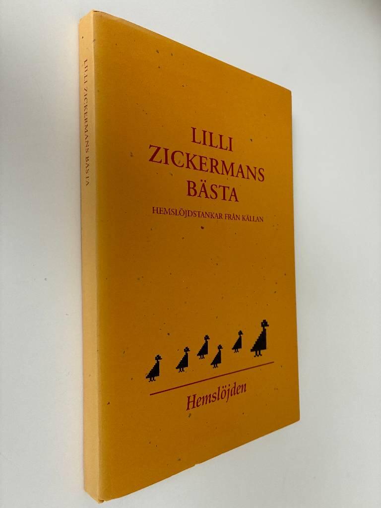 Lilli Zickermans b&auml;sta - hemsl&ouml;jdstankar fr&aring;n k&auml;llan
