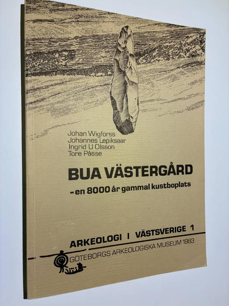 Bua V&auml;sterg&aring;rd : en 8000 &aring;r gammal kustboplats