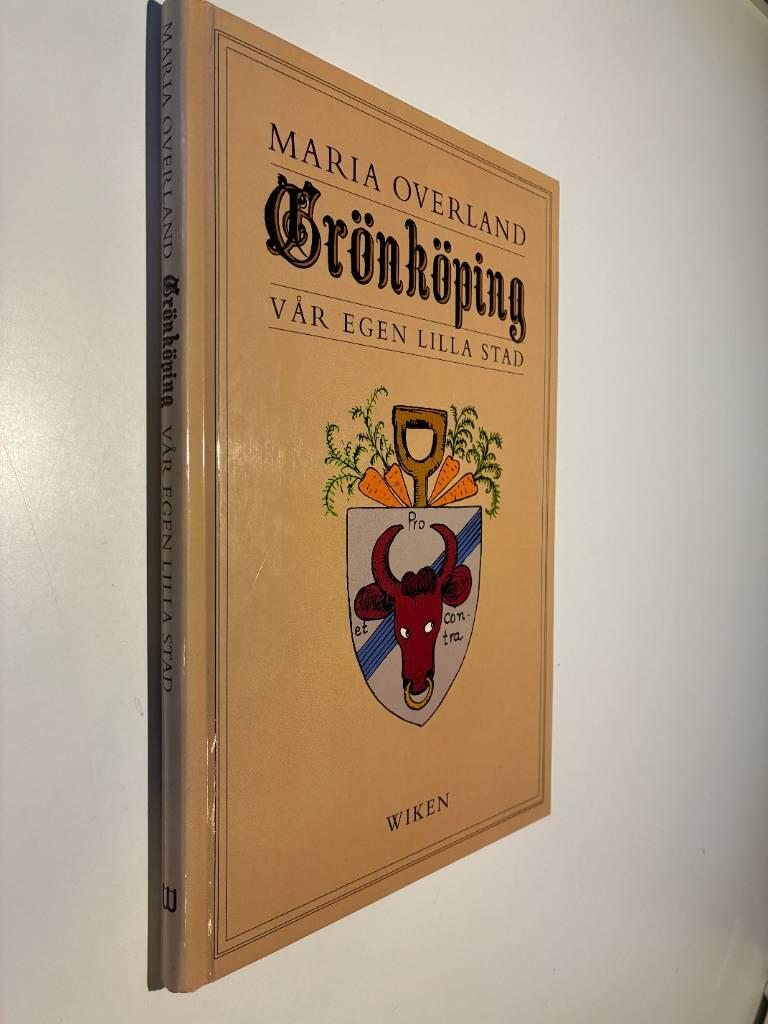 Gr&ouml;nk&ouml;ping : v&aring;r egen lilla stad