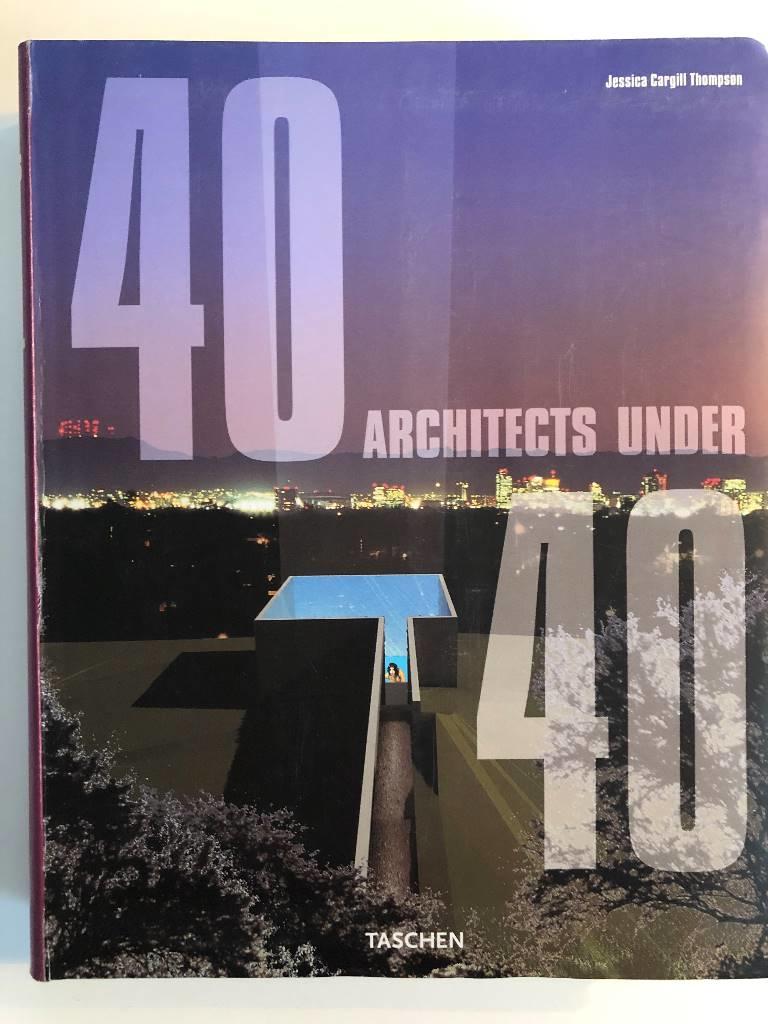 40 architects under 40 : 40 Architekten unter 40 = 40 architectes de moins de 40 ans