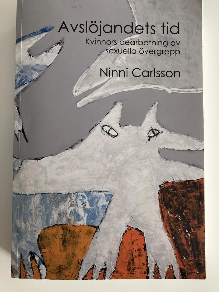 Avsl&ouml;jandets tid : kvinnors bearbetning av sexuella &ouml;vergrepp