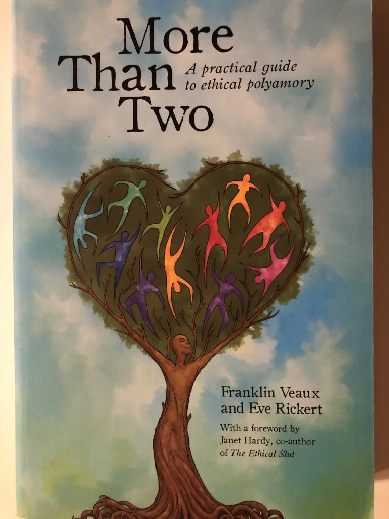 More than two : a practical guide to ethical polyamory