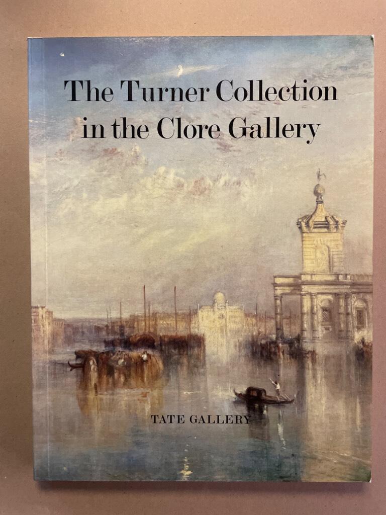 The Turner Collection in the Clore Gallery - an illustrated guide
