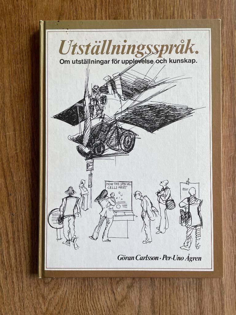 Utst&auml;llningsspr&aring;k : om utst&auml;llningar f&ouml;r upplevelse och kunskap