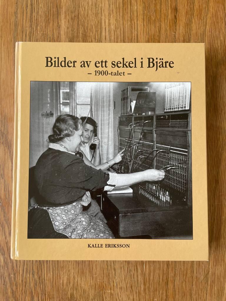 Bilder av ett sekel i Bjäre : 1900-talet