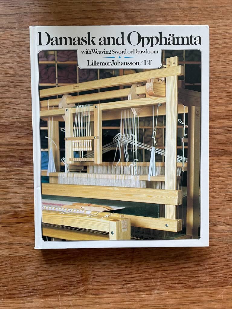 Damask and opph&auml;mta : with weaving sword or drawloom