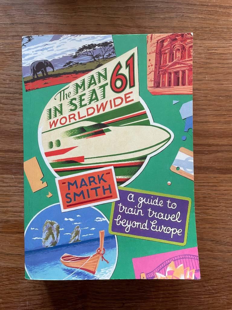 Man in seat 61 - worldwide - a guide to train travel beyond europe