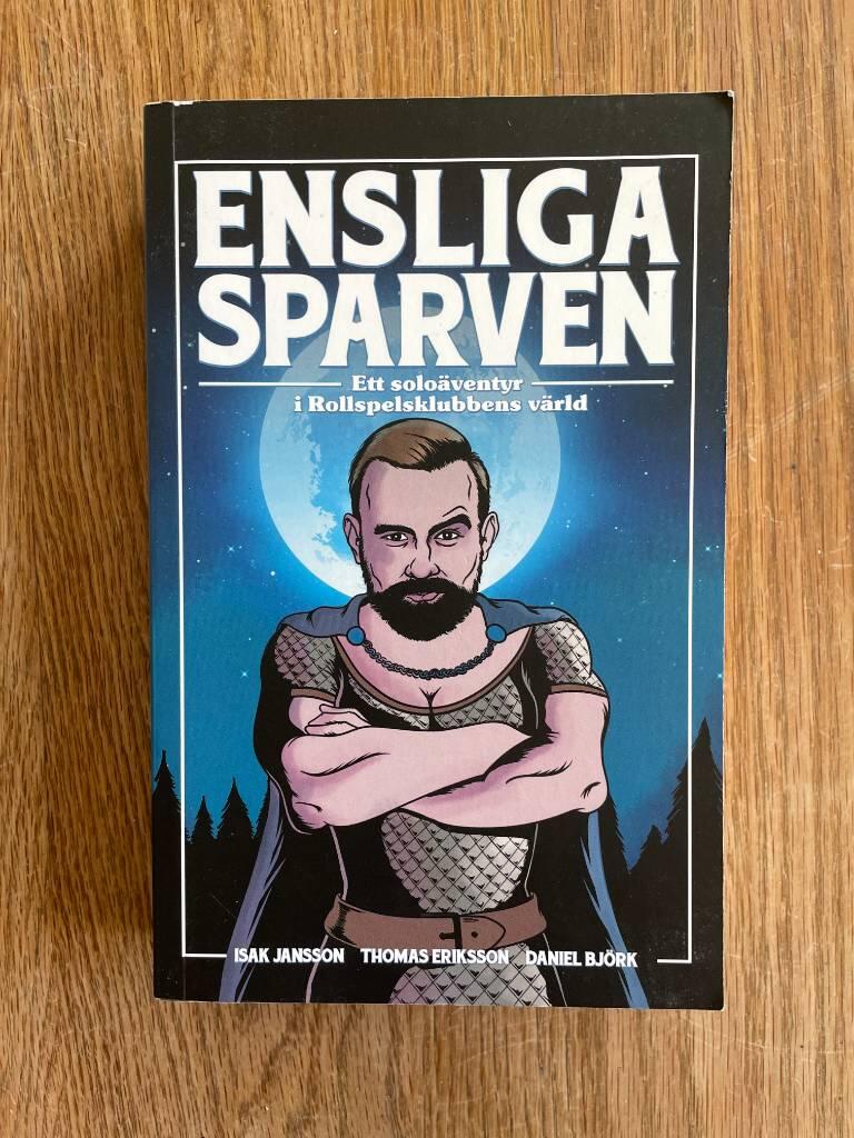 Ensliga sparven - ett solo&auml;ventyr i Rollspelsklubbens v&auml;rld