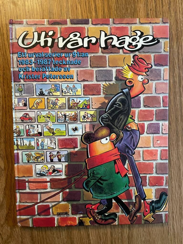 Uti v&aring;r hage : ett urval serier ur 91:an
