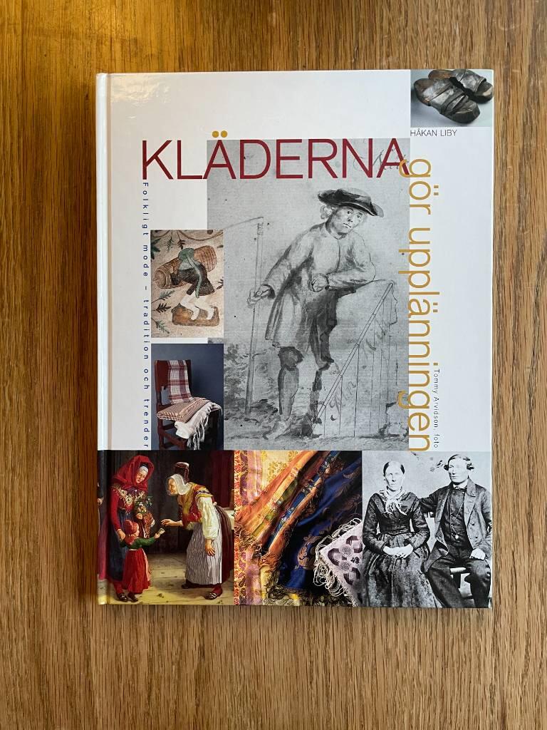 Kl&auml;derna g&ouml;r uppl&auml;nningen - folkligt mode - tradition och trender