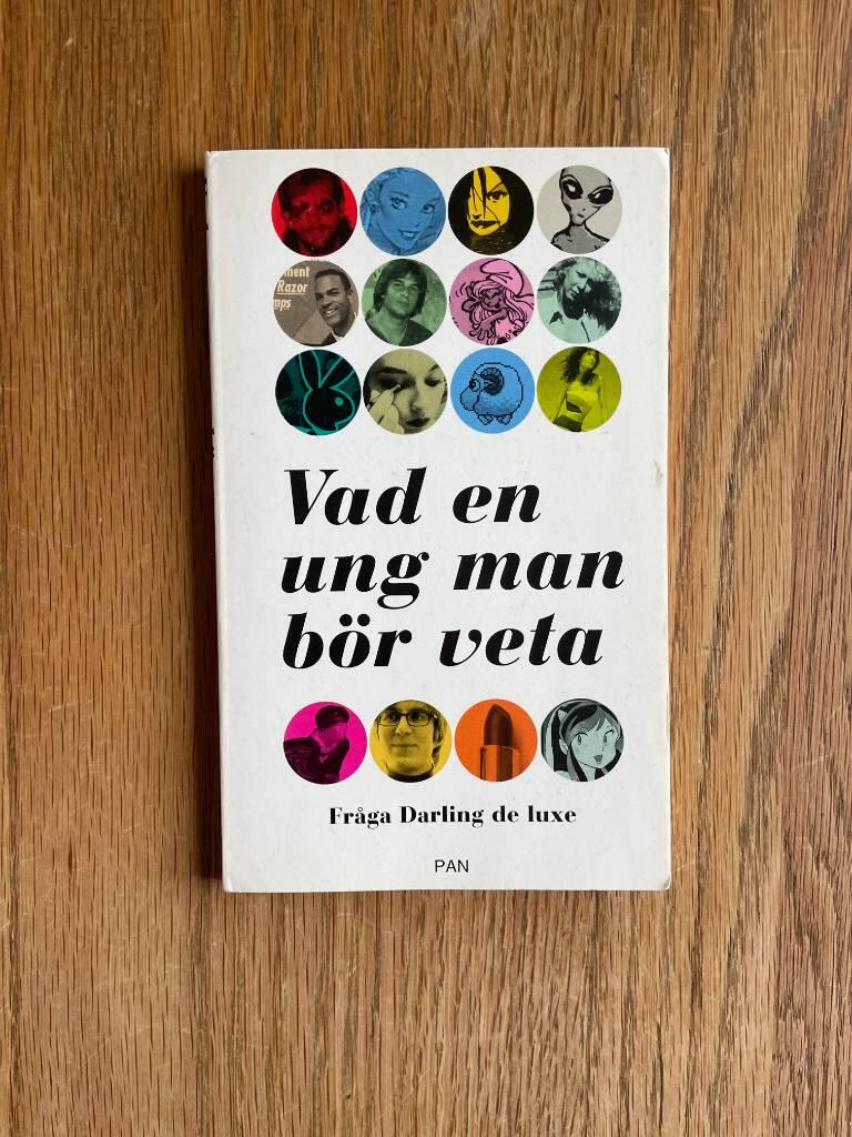 Vad en ung man bör veta : fråga Darling de luxe