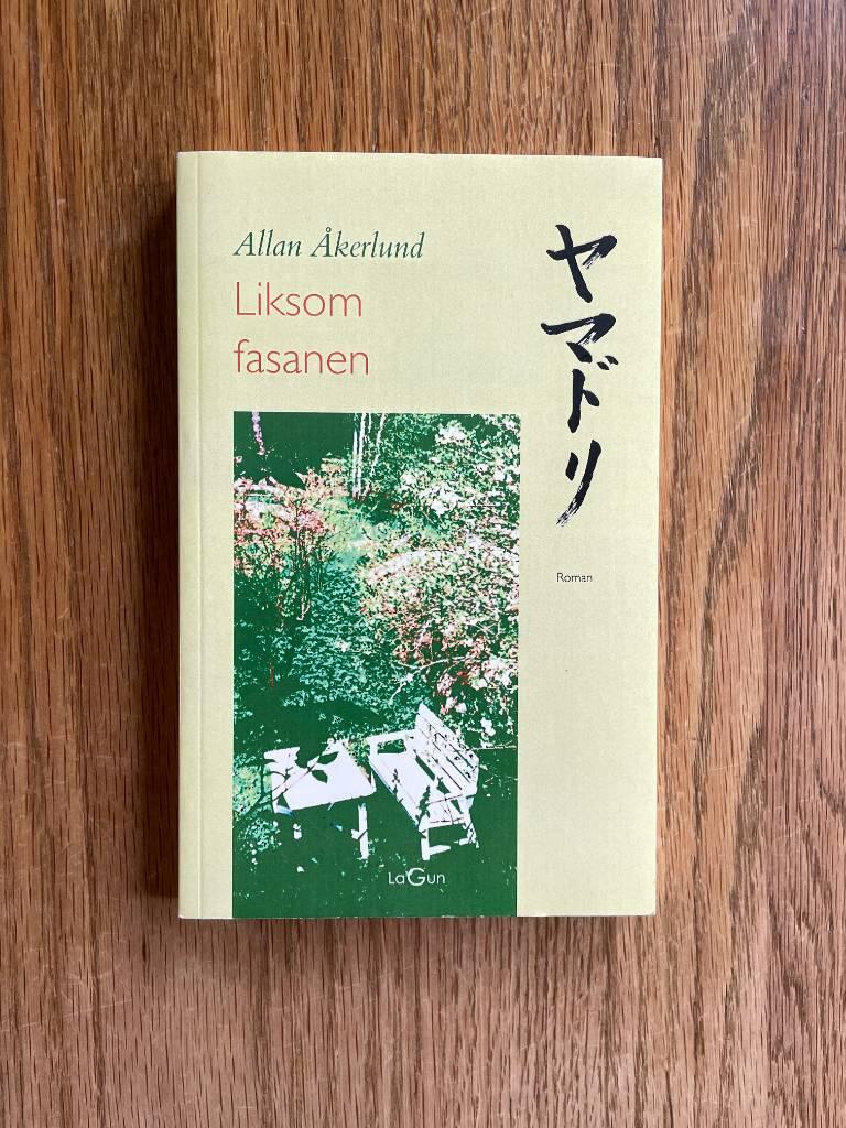 Liksom fasanen : roman