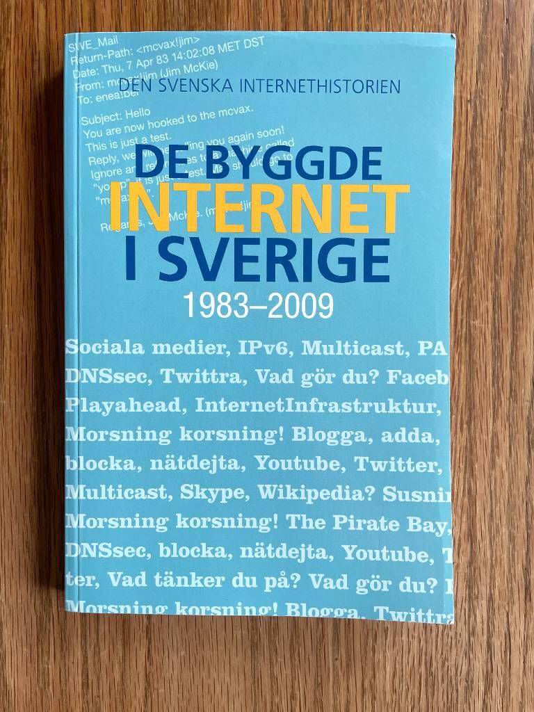 De byggde Internet i Sverige [Elektronisk resurs]