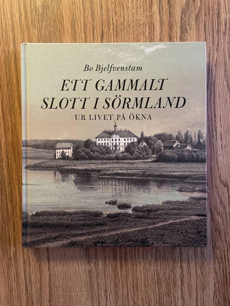 Ett gammalt slott i Sörmland : ur livet på Ökna