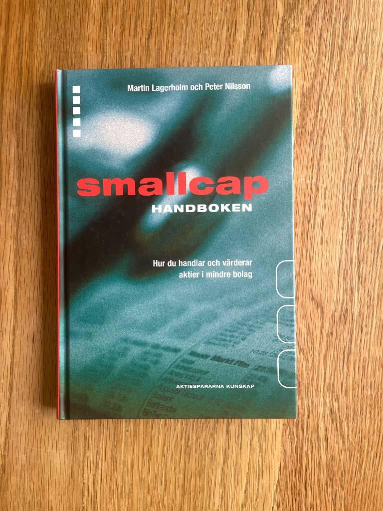 Smallcaphandboken: Hur du handlar och v&auml;rderar aktier i mindre bolag