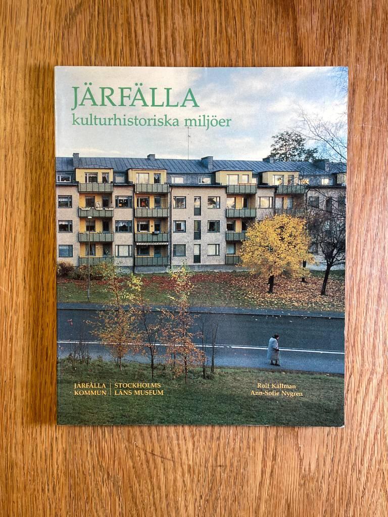 J&auml;rf&auml;lla kulturhistoriska milj&ouml;er